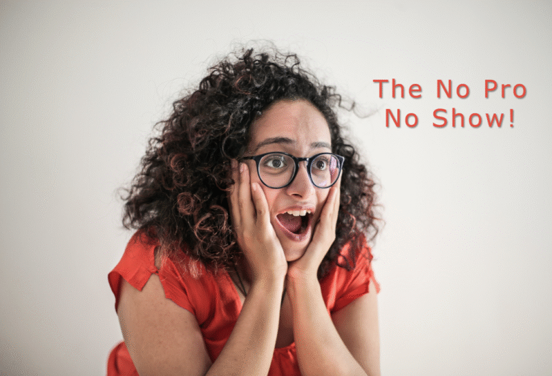 The No Pro No Show